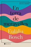 En terra de meravelles | 9788410112667 | Bosch, Eulàlia | Llibreria Sendak