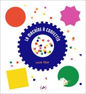 La machine à confettis | 9782361938086 | Felix, Lucie | Llibreria Sendak