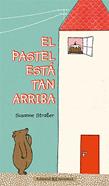 El pastel está tan arriba | 9788426142009 | Straße, Susanne | Librería Sendak