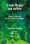 Com llegir un arbre | 9788412980615 | Tristan, Gooley | Llibreria Sendak