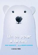 Un os polar a la neu | 9788412854770 | BARNETT, MAC | Librería Sendak