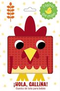 ¡Hola, gallina! Cuento de tela para bebés | 9788469646328 | Varios Autores | Librería Sendak