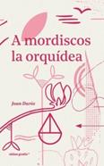 A mordiscos la orquídea | 9788494933370 | Daròs, Joan | Llibreria Sendak
