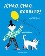 Chao, chao, globito! | 9788412811889 | Agata Loth-Ignaciuk | Llibreria Sendak