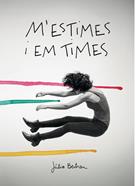 M'estimes i em times | 9788416670154 | Bertran Lafuente, Júlia | Llibreria Sendak