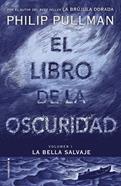 El libro de la oscuridad I. La bella salvaje | 9788417092559 | Pullman, Philip | Librería Sendak