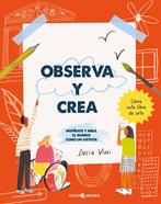Observa y crea | 9788412723670 | Vinti, Lucia | Llibreria Sendak