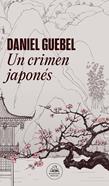 Un crimen japonés | 9788439739975 | Guebel, Daniel | Librería Sendak