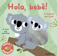 Hola, bebè! Toca i escolta | 9788413891002 | Billet, Marion | Librería Sendak
