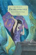 Érase otra vez | 9791388032554 | Rossetti, Ana | Llibreria Sendak