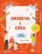 Observa i crea | 9788412723687 | Vinti, Lucia | Llibreria Sendak