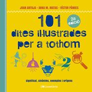 101 dites il·lustrades per a tothom | 9788413562216 | Pàmies i Riudor, Víctor/Matas i Ros, Anna M./Antoja i Mas, Joan | Librería Sendak