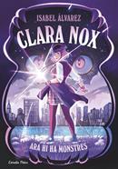 Clara Nox 1. Ara hi ha monstres | 9791387782634 | Álvarez, Isabel | Llibreria Sendak