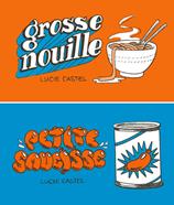 Grosse nouille / Petite saucisse | 9782357611771 | Castel, Lucie | Llibreria Sendak