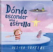 Dónde esconder una estrella | 9788419913555 | Jeffers, Oliver | Librería Sendak