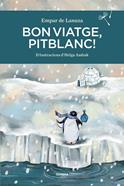 Bon viatge, Pitblanc! | 9788416698547 | de Lanuza, Empar | Llibreria Sendak