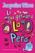 La meva germana és la pera | 9788416712861 | Wilson, Jacqueline | Librería Sendak