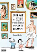 ¿Por qué el arte está lleno de gente desnuda? | 9788494509568 | Hodge, Susie | Librería Sendak