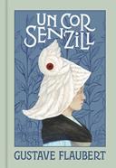 Un cor senzill | 9788418062148 | Flaubert, Gustave | Librería Sendak