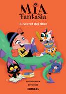 Mia Fantasia 5. El secret del drac | 9788491019459 | Roca, Elisenda | Librería Sendak