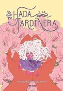 El hada y la jardinera | 9788418266393 | Abrego, Rii/Whitt, Joe | Llibreria Sendak