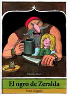 El ogro de Zeralda | 9788494124709 | Tomi Ungerer | Llibreria Sendak
