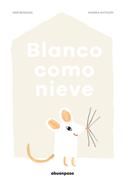 Blanco como nieve | 9788494744624 | Benegas Ortiz, Mar | Llibreria Sendak