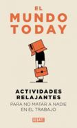 Actividades relajantes para no matar a nadie en el trabajo | 9791387904654 | El Mundo Today | Llibreria Sendak
