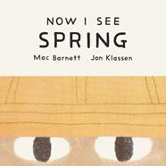 Now I See Spring | 9781774886731 | Barnett, Mac | Llibreria Sendak