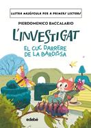 L'investgat. El cuc darrere de la bardissa | 9788468378909 | Baccalario, Pierdomenico | Librería Sendak