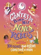 Contes de bona nit per a nenes rebels. 100 noies que estan canviant el món | 9788413894621 | Favilli, Elena | Llibreria Sendak