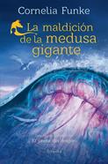 La maldición de la medusa gigante | 9788419942760 | Funke, Cornelia | Llibreria Sendak
