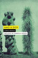 Amo a Dick | 9788412478723 | Kraus, Chris | Llibreria Sendak