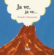 Ja ve, ja ve | 9788419684561 | Yatsunami, Tomoko | Librería Sendak