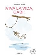 ¡Viva la vida, Gabi! | 9788419172181 | Bravi, Soledad | Llibreria Sendak