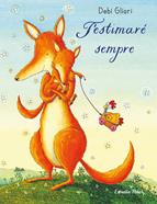 T'estimaré sempre. Llibre de cartró | 9788413899374 | Gliori, Debi | Llibreria Sendak