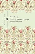 L'amor d'Erika Ewald | 9788417998592 | Zweig, Stefan | Llibreria Sendak