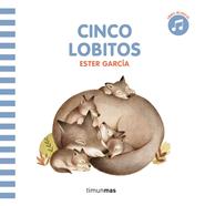 Cinco lobitos. Libro con sonido | 9788408297819 | García, Ester | Llibreria Sendak