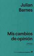 Mis cambios de opinión | 9788433947734 | Barnes, Julian | Llibreria Sendak