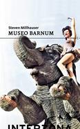 Museo Barnum | 9789877900156 | Millhauser, Steven | Llibreria Sendak