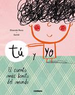 Tú y yo. El cuento más bonito del mundo | 9788491010388 | Roca Palet, Elisenda | Llibreria Sendak