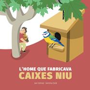 L'home que fabricava caixes niu | 9788409476602 | Gómez Vargas, Francisco Javier | Llibreria Sendak