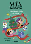 Mia Fantasia. L'entremaliat follet de Nadal | 9788411582728 | Roca, Elisenda | Librería Sendak