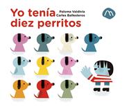 Yo tenía diez perritos | 9788482897509 | Valdivia, Paloma | Llibreria Sendak