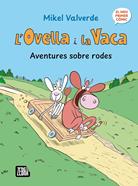 L'Ovella i la Vaca. Aventures sobre rodes | 9791387847272 | Mikel Valverde | Llibreria Sendak