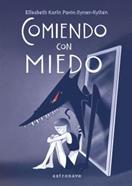 Comiendo con miedo | 9788467950298 | ELISABETH KARIN PAVÓN RYMER-RYTHÉN | Llibreria Sendak