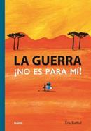 Guerra. No es para mi | 9788419499332 | Battut, Eric | Llibreria Sendak