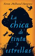 La chica de tinta y estrellas | 9788416222575 | Millwood Hargrave, Kiran | Llibreria Sendak