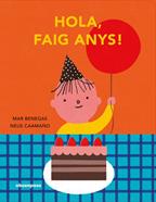 Hola, faig anys! | 9788410016491 | Benegas, Mar / Caamaño, Neus | Librería Sendak