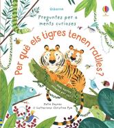 Per què els tigres tenen ratlles? | 9781474979627 | DAYNES KATIE | Librería Sendak